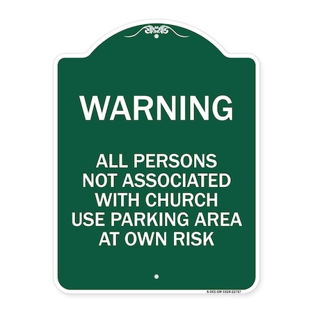 Signmission Warning All Persons Not Associated with Church Use Parking Area at Own Risk, A-DES-GW-1824-22717 A-DES-GW-1824-22717